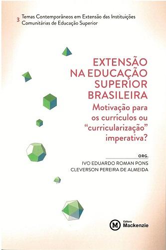 Extensão na educação superior brasileira: motivação para os currículos ou curricularização imperativa? (2012)