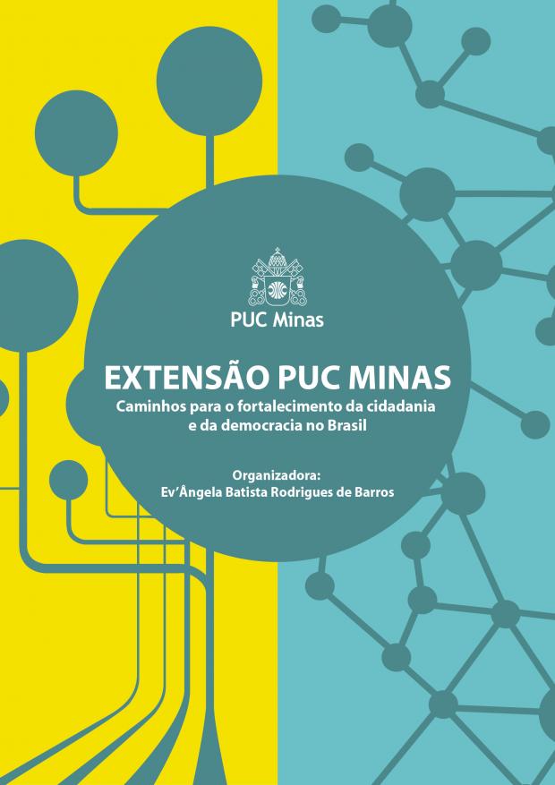 EXTENSÃO PUC MINAS: caminhos para o fortalecimento da cidadania e da democracia no Brasil (2019)