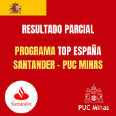 Resultado Parcial - Programa TOP España Santander Universidades - PUC Minas