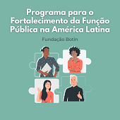 Programa Fundação Botin para Fortalecimento da Função Pública na América Latina - 14ª edição